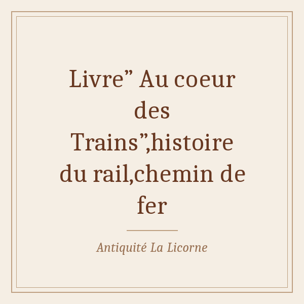 Au coeur des trains